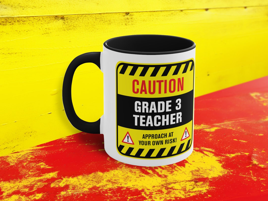 grade-3-teacher-caution-mug-funny-teacher-gift-teacher-mug-etsy