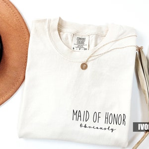 Comfort Colors Maid Of Honor T-Shirt: Bridal Party Outfit