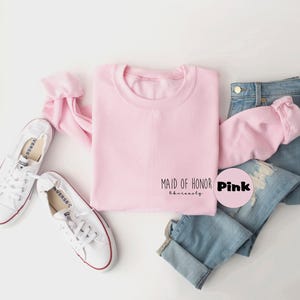 Maid Of Honor Sweatshirt: Bridal Party Gift, Trendy Bride Clothing
