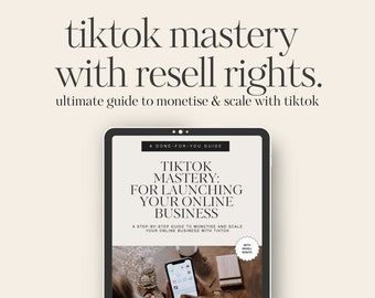 Done For You: TikTok Mastery | Digital Marketing | Resell Rights | PLR | DFY | Passive Income Guide