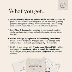 May include: A white and blue graphic with the text "What you get..." and bullet points describing the benefits of purchasing a social media post template package. The benefits include 50 social media posts, saving time and energy, building a brand identity, and private label rights.