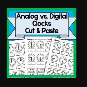 May include: A printable worksheet for kids to learn about analog and digital clocks. The worksheet has a title that says "Analog vs. Digital Clocks Cut & Paste". There are three sections with blank spaces for students to paste analog clock faces that match the digital times listed below.