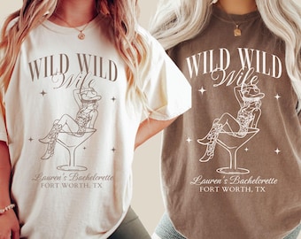 Wild Wild Wife Bachelorette Comfort Colors® Shirt, Custom Western Bach Party, Cowgirl Last Rodeo, Austin TX, Texas Girls Trip