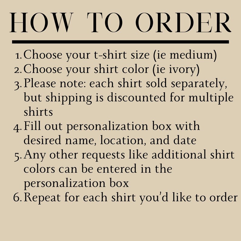 May include: Tan-colored graphic with the text "HOW TO ORDER" at the top. Below, numbered steps explain how to order a t-shirt, including choosing size, color, and filling out a personalization box.