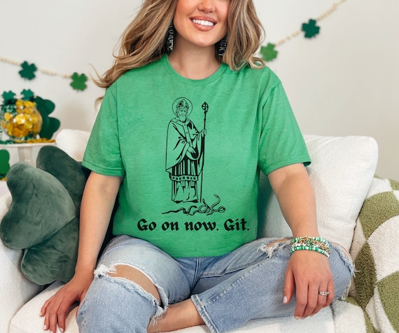 Funny Saint Patrick Shirt, Mens Womens TShirt, St Patricks Faith Tee, Catholic Saint Shirt, Catholic Christian Religious, Go On Now Git