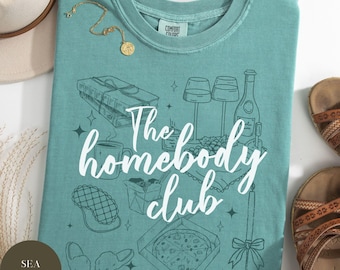 The Homebody Club Comfort Colors® tshirt, Coffee Lovers Shirt, Book Reader Reading Tee, Wine Club Lover Tee, Funny Introvert Shirt