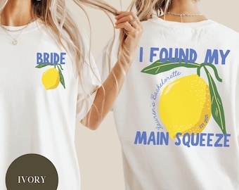 Sie fand ihren Main Squeeze Bachelorette Comfort Colors® Shirt, personalisierter Brautname, Lemon Amalfi Bach Party, Lemon Summer Bach, La Dolce Vita