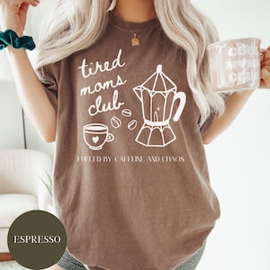 Tired Moms Club Coffee Comfort Colors® Shirt, Caffeine Mama, Coffee Lover, Gift for Mom, Mothers Day, Funny Mom Shirt, Retro Mom Tee