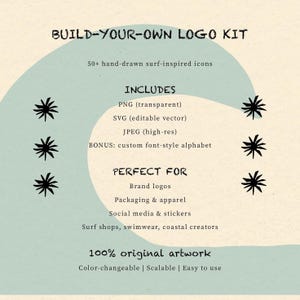 May include: A digital Build-Your-Own Logo Kit with surf-inspired icons. The kit includes PNG, SVG, and JPEG files, plus a bonus custom font-style alphabet. Ideal for brand logos, packaging, social media, and coastal businesses. The artwork is color-changeable and scalable.