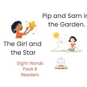 Puede incluir: Una portada de libro ilustrada con los títulos "The Girl and the Star" y "Pip and Sam in the Garden". La portada presenta ilustraciones de dibujos animados de una niña, una estrella, un perro y un sol. También está presente el texto "Sight Words Pack B Readers".
