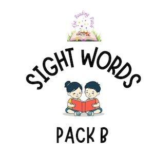 Puede incluir: Fondo blanco con las palabras "SIGHT WORDS" en letras negras grandes. Debajo, una ilustración de dos niños leyendo un libro rojo. Las palabras "PACK B" están debajo. Un logotipo en la parte superior dice "The Reading Patch".