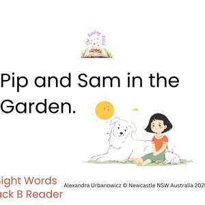 Puede incluir: Portada de libro infantil con el título "Pip y Sam en el jardín". La ilustración muestra a una niña, un perro y un gato bajo un sol amarillo. El texto en la parte inferior dice "Sight Words Pack B Reader."