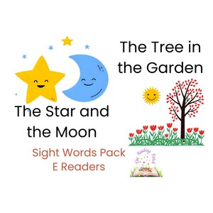 Può includere: Illustrazione di copertina di un libro per bambini con una stella gialla e una luna blu sorridenti. Il testo recita "The Star and the Moon" e "The Tree in the Garden". Include il testo "Sight Words Pack E Readers".