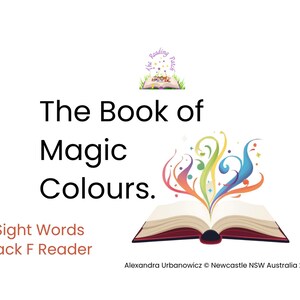 Op de afbeelding: Een boekomslag met de titel "The Book of Magic Colours" en de tekst "Sight Words Pack F Reader". Een open boek met kleurrijke, wervelende lijnen die ervan uitgaan, staat op een witte achtergrond.