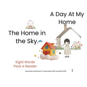 Puede incluir: Portada de libro infantil con el título "The Home in the Sky" y "A Day At My Home". La imagen presenta una casa de dibujos animados sobre una nube, una niña y el texto "Sight Words Pack A Reader".
