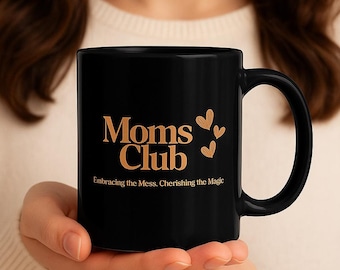 Moms Club Coffee Mug, New Mom Gift, Funny Mom Quote