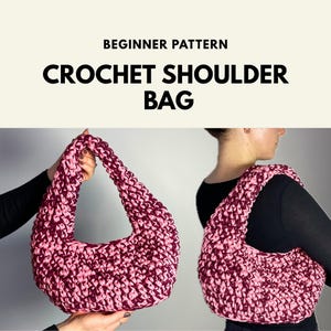 May include: A crochet shoulder bag featuring a variegated pattern of dark magenta and light pink yarn. The text at the top reads BEGINNER PATTERN CROCHET SHOULDER BAG. The bag has a thick, textured weave and a single integrated handle.