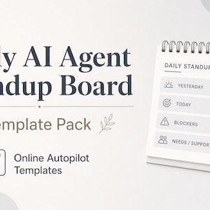 May include: A white spiral-bound desk calendar featuring the text Daily AI Agent Standup Board Template Pack and Online Autopilot Templates. The calendar page displays the headings Daily Standup, Yesterday, Today, Blockers, and Needs/Support.