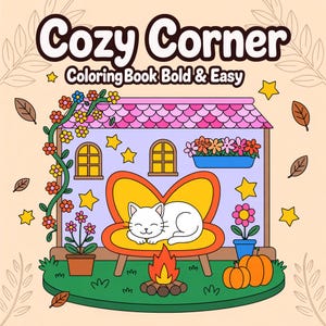 May include: A colorful illustration for a coloring book titled "Cozy Corner." The image features a house with a pink roof, yellow windows, and a white cat sleeping on a yellow chair. Flowers, stars, and pumpkins decorate the scene.