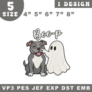 May include: An embroidery design featuring a grey and white dog sitting next to a white ghost. The ghost is touching the dog's nose. Above them is the text Boo-p. The image includes text indicating 5 sizes: 4, 5, 6, 7, 8 inches, and file formats VP3, PES, JEF, EXP, DST, EMB.