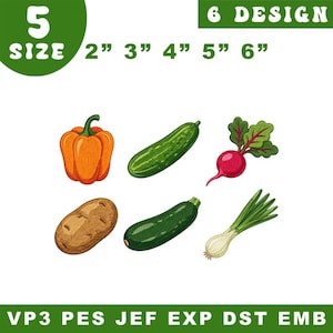 May include: A digital embroidery design set featuring six vegetables: an orange bell pepper, a cucumber, a red radish with green leaves, a brown potato, a green zucchini, and a green onion. Text includes 5 SIZE 2" 3" 4" 5" 6", 6 DESIGN, and VP3 PES JEF EXP DST EMB.