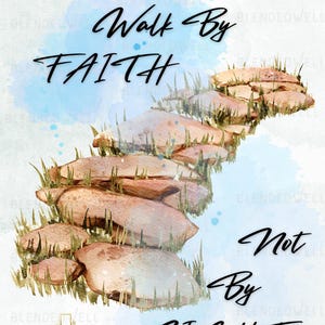 I walk by faith, Not by sight PNG, Wall Decor, 2 Corinthians 5:7,  Scripture Quote, Bible Verse