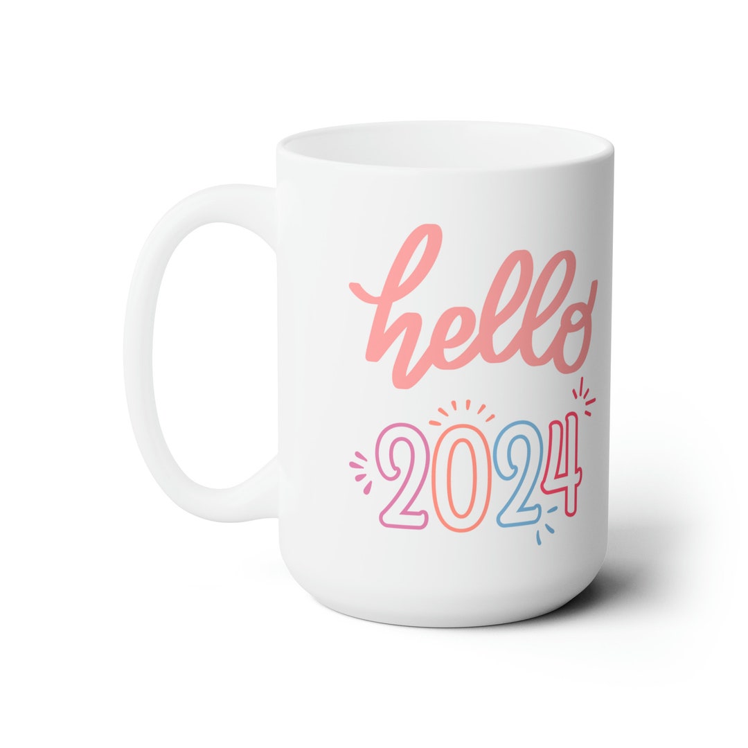 Hello 2024 Mug New Year Mug 2024 2024 Mug New Etsy