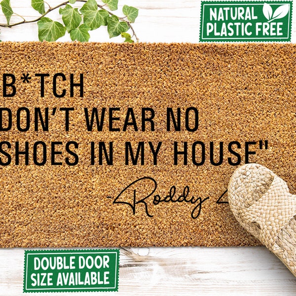 Bitch Don't Wear No Shoes In My House Doormat All Natural Eco Friendly Coir Rubber Mat PLASTIC FREE Boho Decor Funny Mat Housewarming Gift 2