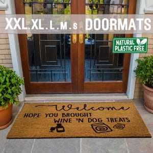 Hope You Brought Wine & Dog Treats Extra Large Doormat Natural Eco Friendly Coir Rubber Double Door Mat PLASTIC FREE Boho Decor Funny 210