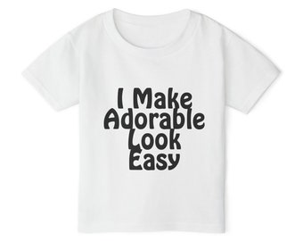 I Make Adorable Look Easy Toddler T-shirt