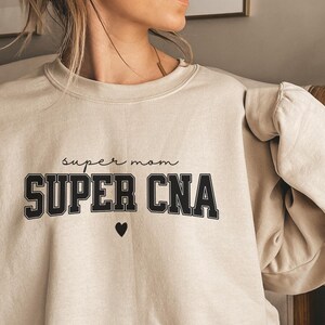 Mom CNA Sweatshirt, Certified Nursing Assistant, Mom Sweatshirt, CNA Gift, Gift For Nurses, Nurse Appreciation, Mothers Day Gift