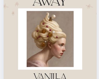 May include: A beige poster with the words "WHISKED AWAY" at the top and "VANILLA SCENTED SOAP" at the bottom. The image in the center is a woman with a cream-colored hairstyle adorned with red and gold accents. The woman is wearing a pink dress.