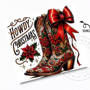 May include: A pair of red and gold cowboy boots with a red bow and poinsettia floral design. The boots have the text "Howdy Christmas" in a stylized font.
