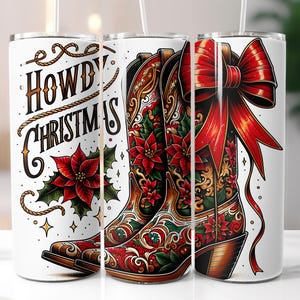May include: A white tumbler with a red, green, and gold design featuring a pair of cowboy boots with a red bow and the text "Howdy Christmas".