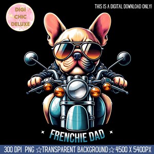 Puede incluir: Una ilustraci&oacute;n de dibujos animados de un bulldog franc&eacute;s con gafas de sol y una chaqueta de cuero, conduciendo una motocicleta. El texto "FRENCHIE DAD" est&aacute; debajo de la imagen. El fondo es transparente.