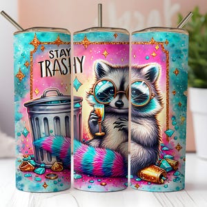 Stay Trashy Raccoon 20 oz Skinny Tumbler Sublimation Design PNG, Funny Raccoon Tumbler Wrap, Digital Download, Cute Raccoon Png, Feral Png