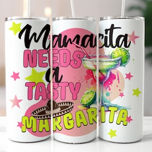 Mamacita Needs A Tasty Margarita 20 oz Skinny Tumbler Sublimation Funny Tumbler Instant Digital Download PNG Seamless Wrap