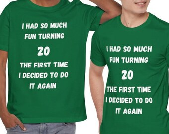 I turned twenty twice t-shirt, I turned 20 twice t-shirt, 40th Birthday t-shirt, T-shirt for 40s, Happy 40th Birthday, Funny Bday Gift Shirt