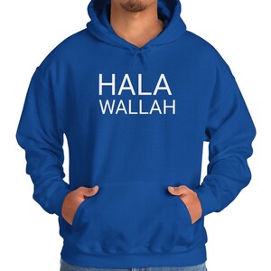 Hala Wallah Arabische hoodie | Hoodie met Arabische groet | Cadeau uit het Midden-Oosten | Arabisch streetwear-sweater | Unieke Arabische hoodie voor hem en haar