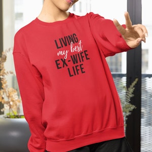 In My Divorced Era Sweatshirt, Divorced AF, Divorced Shirt, Divorced Party Gift, Divorced Party Shirt, Someone&#39;s Fine Ass Ex Wife