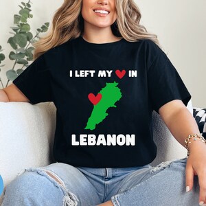 Left my Heart in Lebanon Shirt | Lebanese Shirt | Beirut Shirt | Country Pride Shirt | Arab Shirt | Middle Eastern Gift for Lebanese Friend