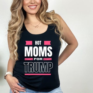 Canotta da donna MAGA / Donald Trump 2024 / Hot Moms for Trump Apparel / Top Trump Girl virale / Camicia elettorale / Camicia repubblicana patriottica