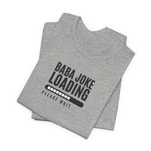 Funny Baba Joke Loading Shirt Gift for Arab Muslim Dad Birthday Fathers Day New Dad Shirt Arabic Father Tee Unique Gift Idea for Baba