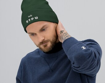Kindly STFU Embroidered Unisex Beanie | BMFS | Phish | Jam Bands | Bluegrass | Jamgrass | Stop Talking | Be Quiet, the Band is On | Chompers