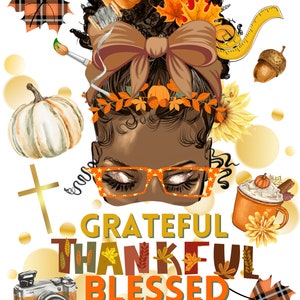 Dankbar, dankbar, gesegnet Afro Messy Bun png - Sublimation, Wandkunst, Kunsthandwerk, Thanksgiving, Geschenke