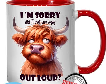 I&#39;m Sorry Did I Roll My Eyes Out Loud - Sarcastic Ceramic Mug Personalised Unique Funny Gift Idea Choice of Colours Highland Cow Coaster