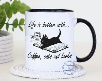 Life Is Better with Coffee, Cats and Books 11oz Mug Handmade Unique Fun Gift Idea Choice of Colours  Personalised Gift Coaster Set Available