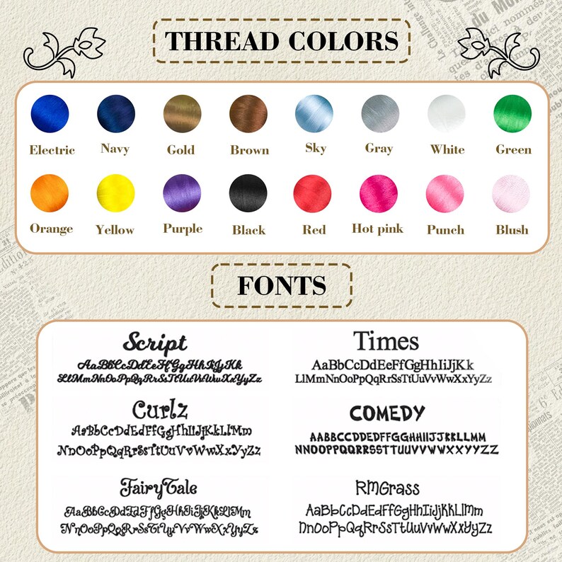 Peut inclure: Un tableau pr&eacute;sentant les couleurs de fil et les styles de police. Les couleurs de fil comprennent le bleu &eacute;lectrique, le marine, l'or, le marron, le bleu ciel, le gris, le blanc, le vert, l'orange, le jaune, le violet, le noir, le rouge, le rose vif, le punch et le blush. Les polices incluent Script, Curlz, Fairy Tale, Times, Comedy et RMGrass.