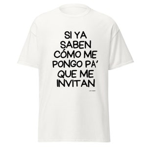 Pa’ Que Me Invitan Camisa letras negras