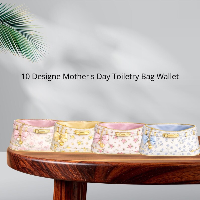 May include: Four floral-patterned toiletry bag wallets in pink, yellow, pink, and blue. Each bag has a bow and gold-colored hardware. The text "10 Designe Mother's Day Toiletry Bag Wallet" is above the bags.
